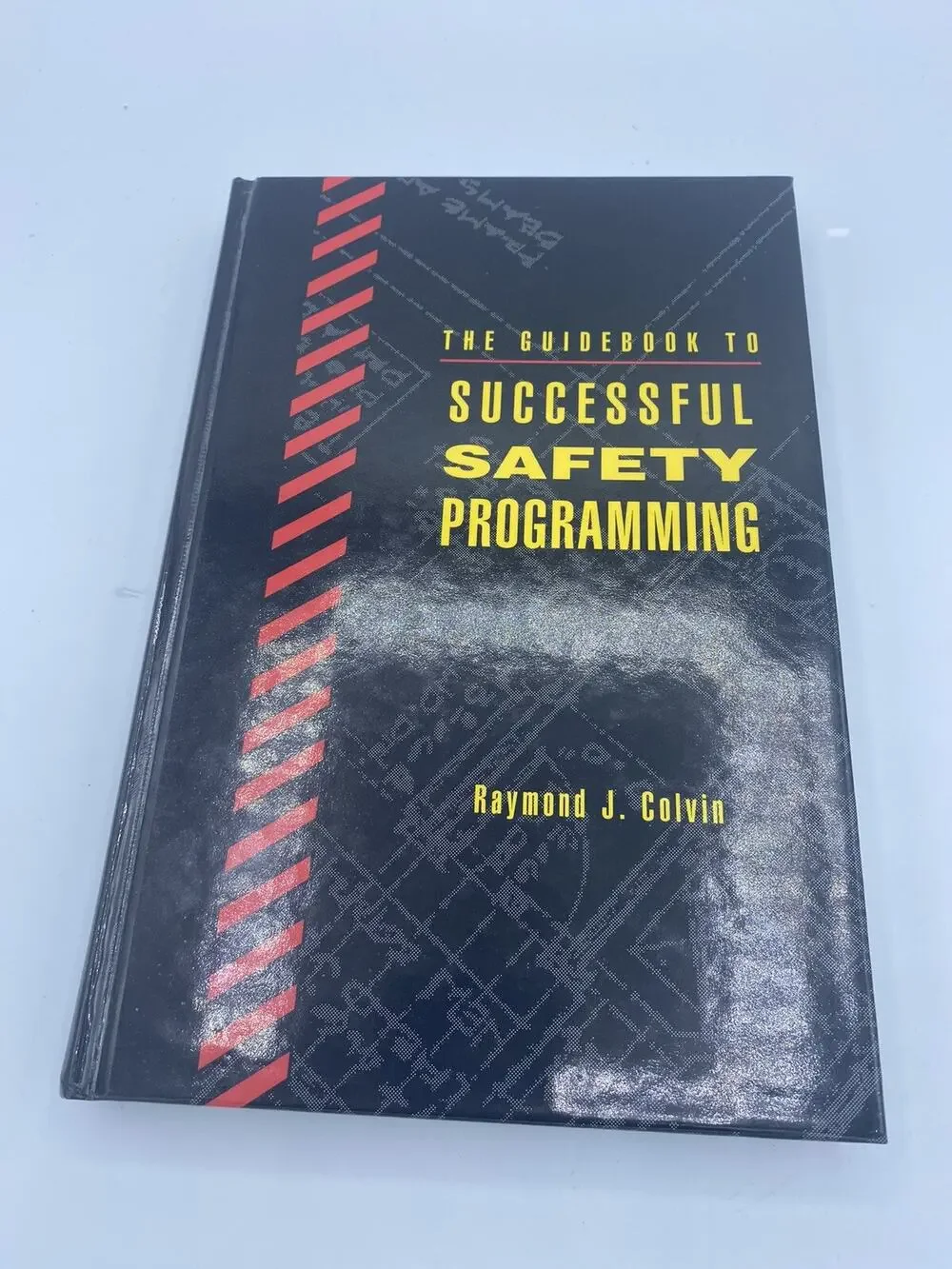 The Guidebook to Successful Safety Programming - Colvin, Raymond J. - Hardcover